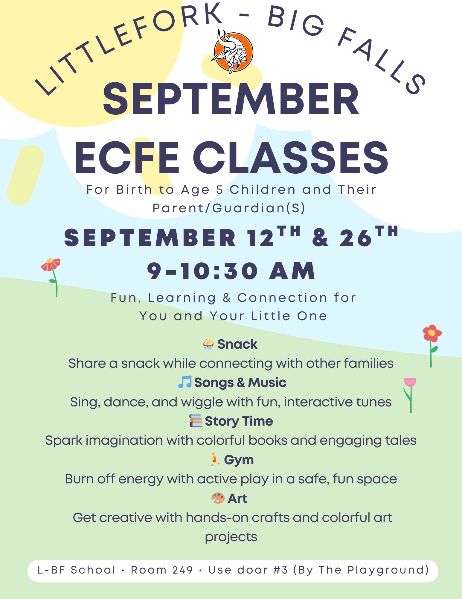 September ECFE Classes will be September 12th and 26th from 9-10:30 Please use door number 3 to enter the building